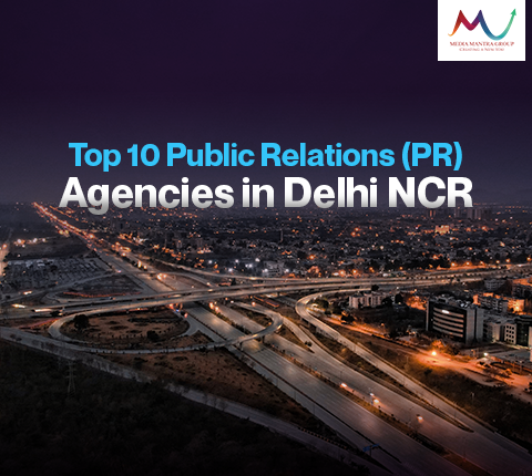 Top 10 Public Relation Agencies in Delhi NCR